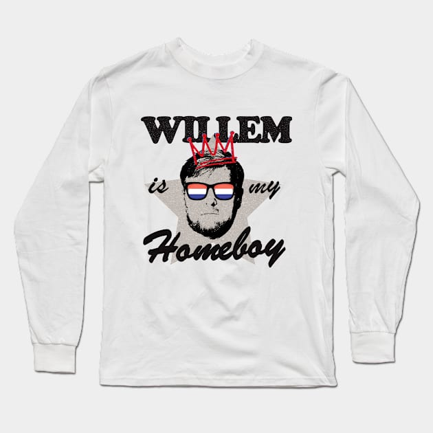 Willem Is My Homeboy! Long Sleeve T-Shirt by Depot33